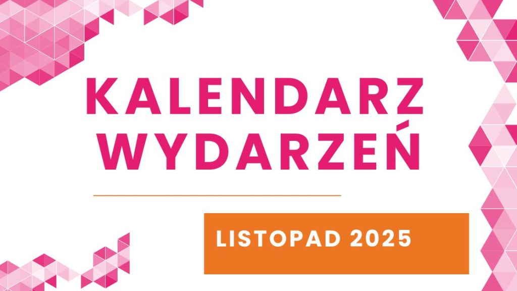 LISTOPAD W ŚLĄSKIM INKUBATORZE PRZEDSIĘBIORCZOŚCI – SPRAWDŹ NASZE KALENDARIUM!